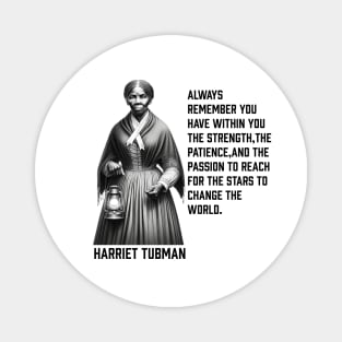 Harriet Tubman - change the world Magnet